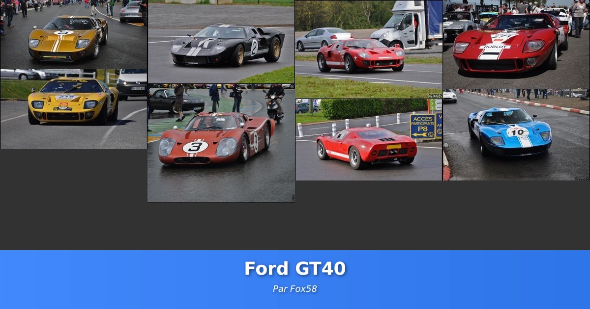 Ford GT40 - Galerie de Fox58