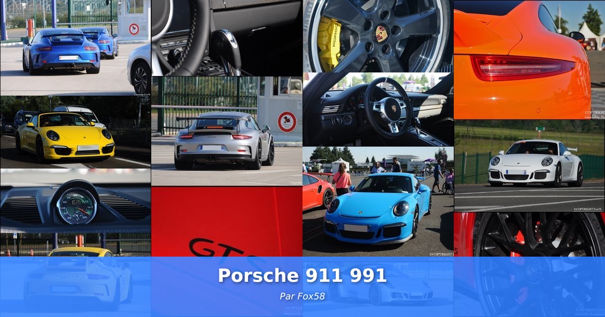 Porsche 911 991 - Galerie de Fox58