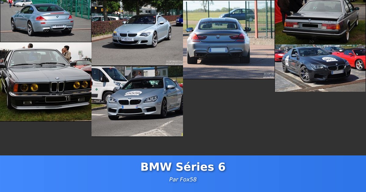 BMW Séries 6 - Galerie de Fox58