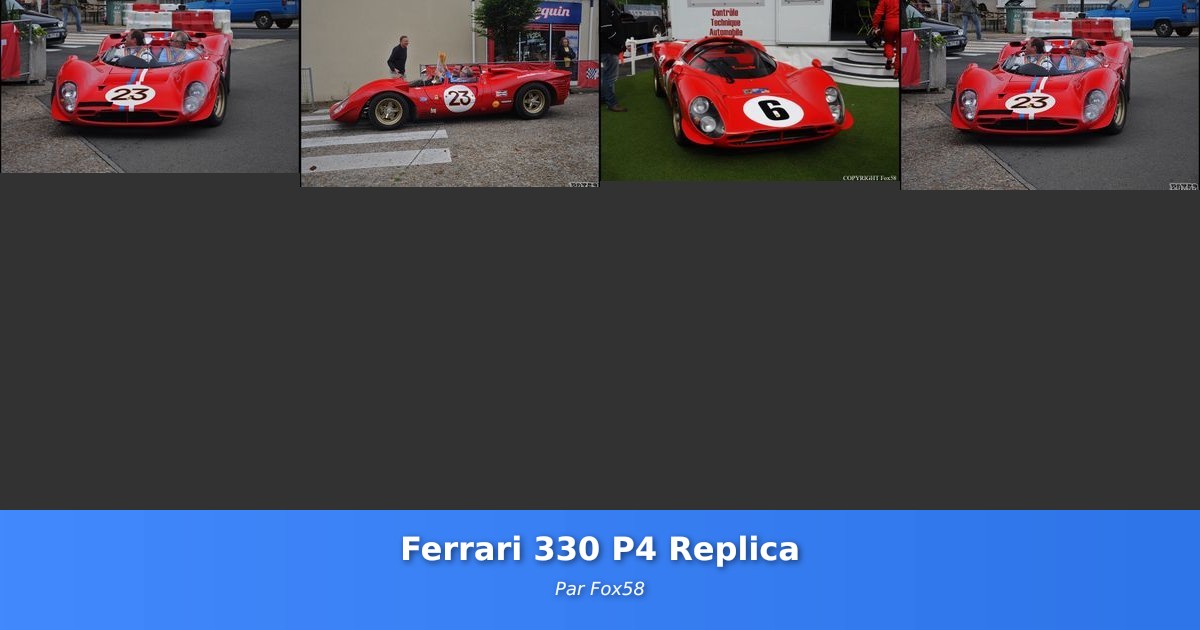 Ferrari 330 P4 Replica - Galerie de Fox58