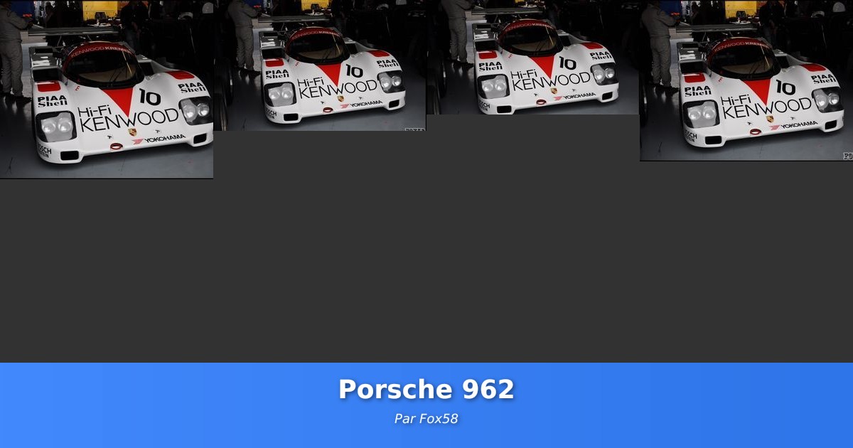 Porsche 962 - Galerie de Fox58