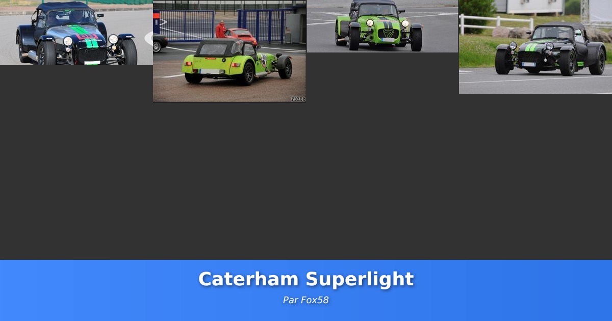 Caterham Superlight - Galerie de Fox58